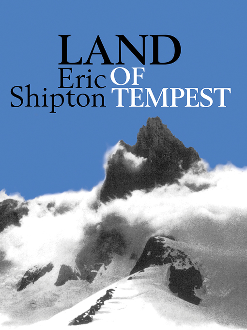 Title details for Land of Tempest by Eric Shipton - Wait list